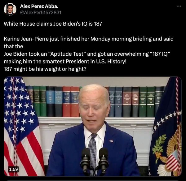 Publicaciones en línea afirmaron que la secretaria de prensa de la Casa Blanca, Karine Jean-Pierre, dijo que el presidente estadounidense Joe Biden obtuvo un coeficiente intelectual de 187 después de realizar una prueba de aptitud.